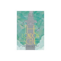 Daunt Books The London Scene (inbunden, eng)