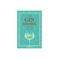 Books By Boxer SNOBS GUIDE TO GIN (inbunden, eng)