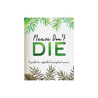 Books By Boxer Please Don't Die - A Helpful Guide To Owning House Plants (inbunden, eng)