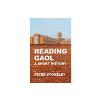 Two Rivers Press Reading Gaol: a short history (häftad, eng)