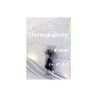 Artifice Press Choreographing Space (häftad, eng)