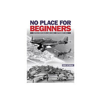 Dalrymple and Verdun Publishing No Place For Beginners (häftad, eng)