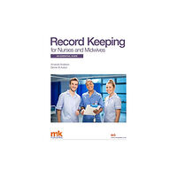 M&K Update Ltd Record Keeping for Nurses and Midwives: An essential guide (häftad, eng)