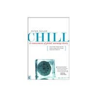 Clairview Books Chill, A Reassessment of Global Warming Theory (häftad, eng)