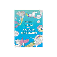 Octopus publishing group Keep Calm and Colour Mermaids (häftad, eng)