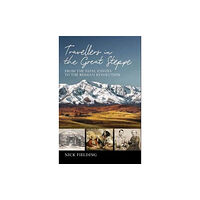 Signal Books Ltd Travellers in the Great Steppe (inbunden, eng)