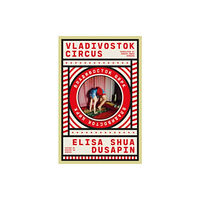 Daunt Books Vladivostok Circus (häftad, eng)