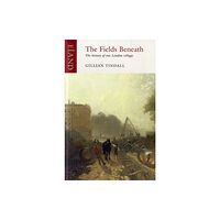 Eland Publishing Ltd The Fields Beneath (häftad, eng)