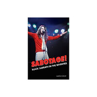 Wymer Publishing Sabotage! Black Sabbath in the Seventies (häftad, eng)