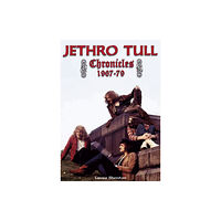 Wymer Publishing Jethro Tull Chronicles 1967-79 (inbunden, eng)