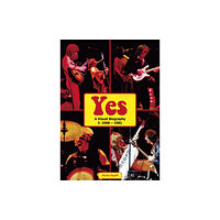 Wymer Publishing Yes: A Visual Biography I: 1968 - 1981 (inbunden, eng)