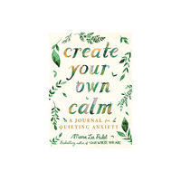 Michael O'Mara Books Ltd Create Your Own Calm (häftad, eng)