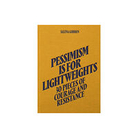Rough Trade Books Pessimism is for Lightweights: 30 Pieces of Courage and Resistance - Salena Godden (Hardback) (inbunden, eng)