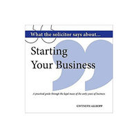 Hothive Books What the Solicitor Says About... Starting Your Business (häftad, eng)