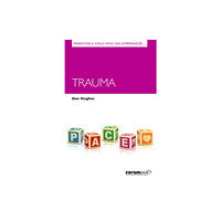 CoramBAAF Parenting a Child Who Has Experienced Trauma (häftad, eng)