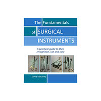 TFM Publishing Ltd The Fundamentals of SURGICAL INSTRUMENTS (bok, spiral, eng)