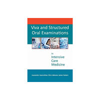 TFM Publishing Ltd Viva and Structured Oral Examinations in Intensive Care Medicine (häftad, eng)