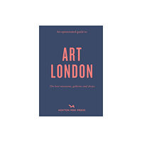 Hoxton Mini Press An Opinionated Guide to Art London (häftad, eng)