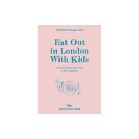 Hoxton Mini Press Eat Out in London with Kids (häftad, eng)