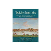 Sansom & Co Twickenhamshire: A Riverside Realm of Gardens and Villas in the Age of Enlightenment (häftad, eng)