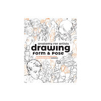 3DTotal Publishing Ltd Anatomy for Artists: Drawing Form & Pose (häftad, eng)