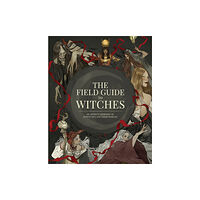 3DTotal Publishing Ltd The Field Guide to Witches (inbunden, eng)