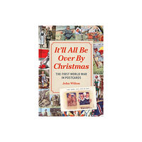 Unicorn Publishing Group It'll All be Over by Christmas (inbunden, eng)