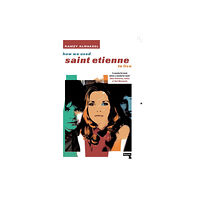 Watkins Media Limited How We Used Saint Etienne to Live (häftad, eng)