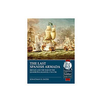 Helion & Company The Last Spanish Armada (häftad, eng)