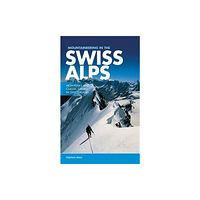 Vertebrate Publishing Ltd Mountaineering in the Swiss Alps (häftad, eng)