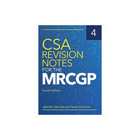 Scion Publishing Ltd CSA Revision Notes for the MRCGP, fourth edition (häftad, eng)