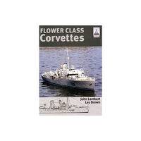 Pen & Sword Books Ltd Flower Class Corvettes: Shipcraft Special (häftad, eng)