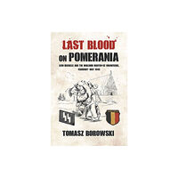 Helion & Company Last Blood on Pomerania (häftad, eng)