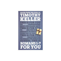 The Good Book Company Romans 1 - 7 For You (häftad, eng)