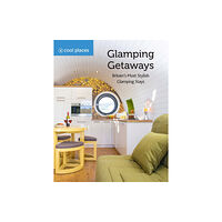 Cool Places Glamping Getaways (häftad, eng)