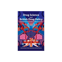 Waterside Press Drug Science and British Drug Policy (häftad, eng)