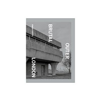 September Publishing Brutal Outer London (inbunden, eng)