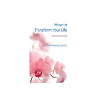 Tharpa Publications How to Transform Your Life (häftad, eng)