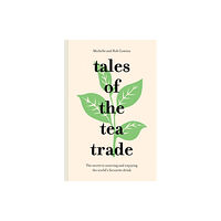 HarperCollins Publishers Tales of the Tea Trade (inbunden, eng)