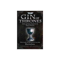 Headline Publishing Group Gin of Thrones (inbunden, eng)