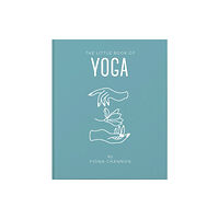 Headline Publishing Group The Little Book of Yoga (inbunden, eng)
