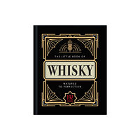 Headline Publishing Group The Little Book of Whisky (inbunden, eng)