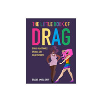 Ryland, Peters & Small Ltd The Little Book of Drag (inbunden, eng)