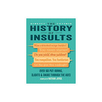 Ryland, Peters & Small Ltd The History of Insults (inbunden, eng)