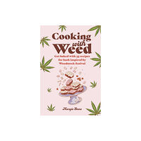 Ryland, Peters & Small Ltd Cooking with Weed (inbunden, eng)