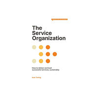 London Publishing Partnership The Service Organization (häftad, eng)