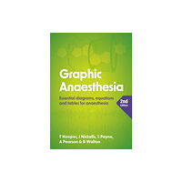 Scion Publishing Ltd Graphic Anaesthesia, second edition (häftad, eng)