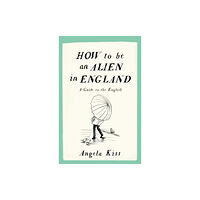 September Publishing How to be an Alien in England (häftad, eng)