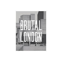 September Publishing Brutal London (inbunden, eng)