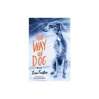 Chicken House Ltd The Way of Dog (häftad, eng)